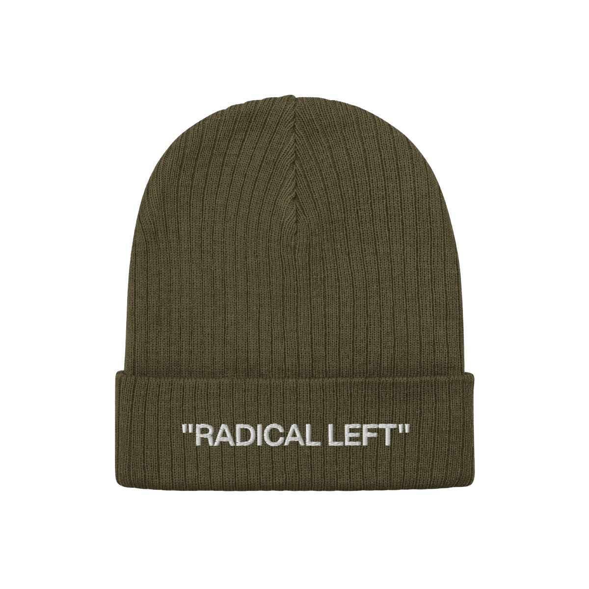 Radical Left Classic Hat: Olive-green rib-knit beanie with white 'RADICAL LEFT' embroidery on a folded cuff, embodying a bold