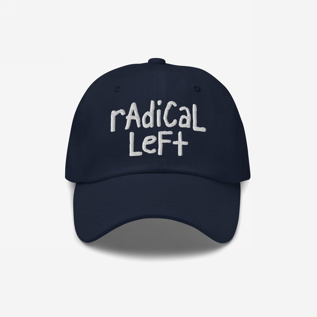 Radical Left Hat featuring radical left embroidered in white on a navy baseball cap, embodying progressive values and supporting the SPLC. Ideal for those advocating equality and justice through fashion.