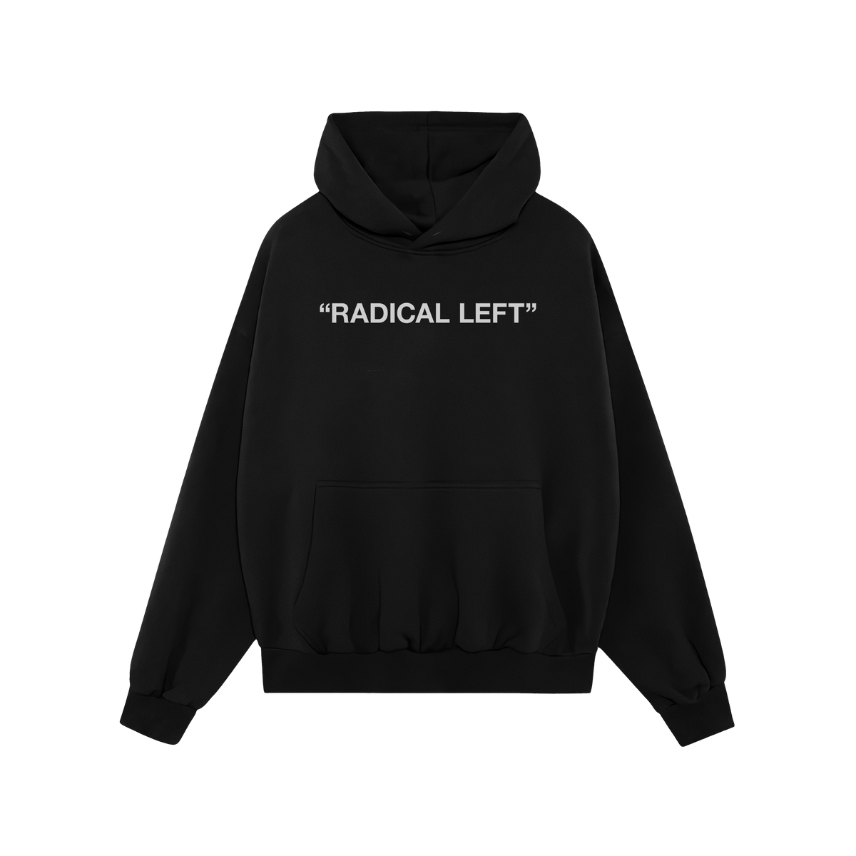 Black pullover hoodie with drawstring hood and kangaroo pocket, featuring “RADICAL LEFT.” in bold white letters on the ch
