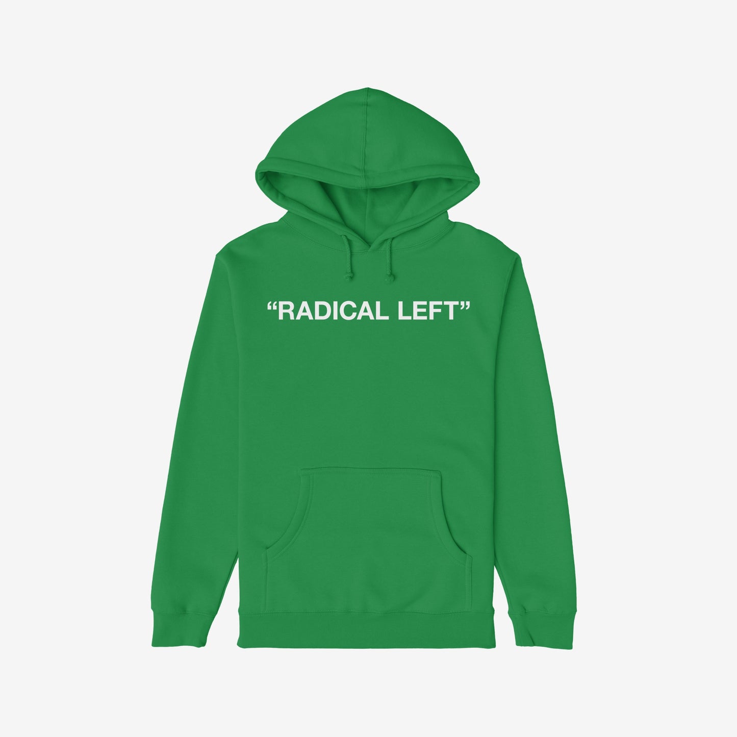 The Radical Left Hoodie features a green pullover design with RADICAL LEFT. in bold white letters, embodying activism and equality, perfect for those challenging societal norms.