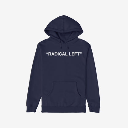 Navy-blue Radical Left Hoodie featuring RADICAL LEFT. in white block letters, designed for advocates of equality and activism, with a front kangaroo pocket for comfort and utility.