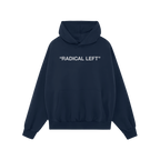 Navy-blue Radical Left Hoodie featuring RADICAL LEFT. in white block letters, designed for advocates of equality and activism