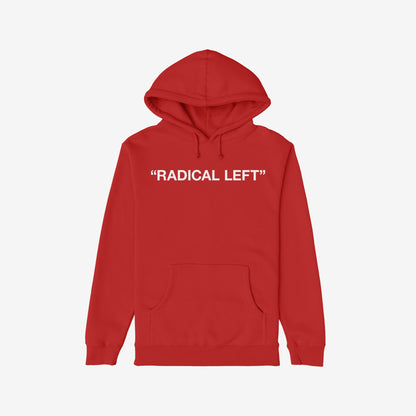 Red Radical Left Hoodie with bold white text RADICAL LEFT on chest, featuring a kangaroo pocket. A statement piece for activists and leftists advocating for equality and human rights.