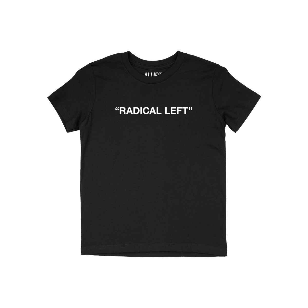 Radical Left T-shirt featuring bold white RADICAL LEFT in quotes across the chest, satirizes political labels. Ideal for thos
