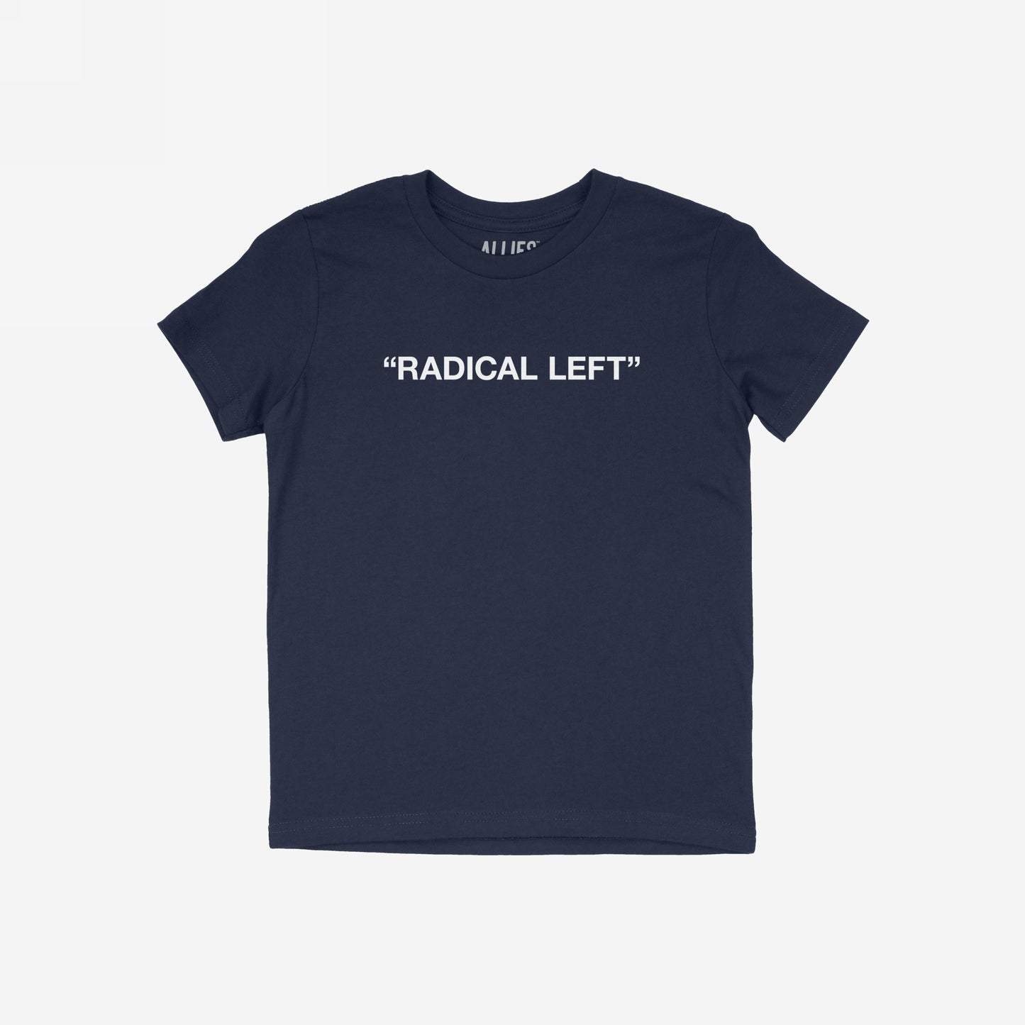Navy-blue Radical Left T-shirt featuring bold white text, embodying satire and solidarity for those championing empathy and human rights; perfect for expressing your values with style and humor.