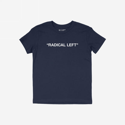 Navy-blue Radical Left T-shirt featuring bold white text, embodying satire and solidarity for those championing empathy and human rights; perfect for expressing your values with style and humor.