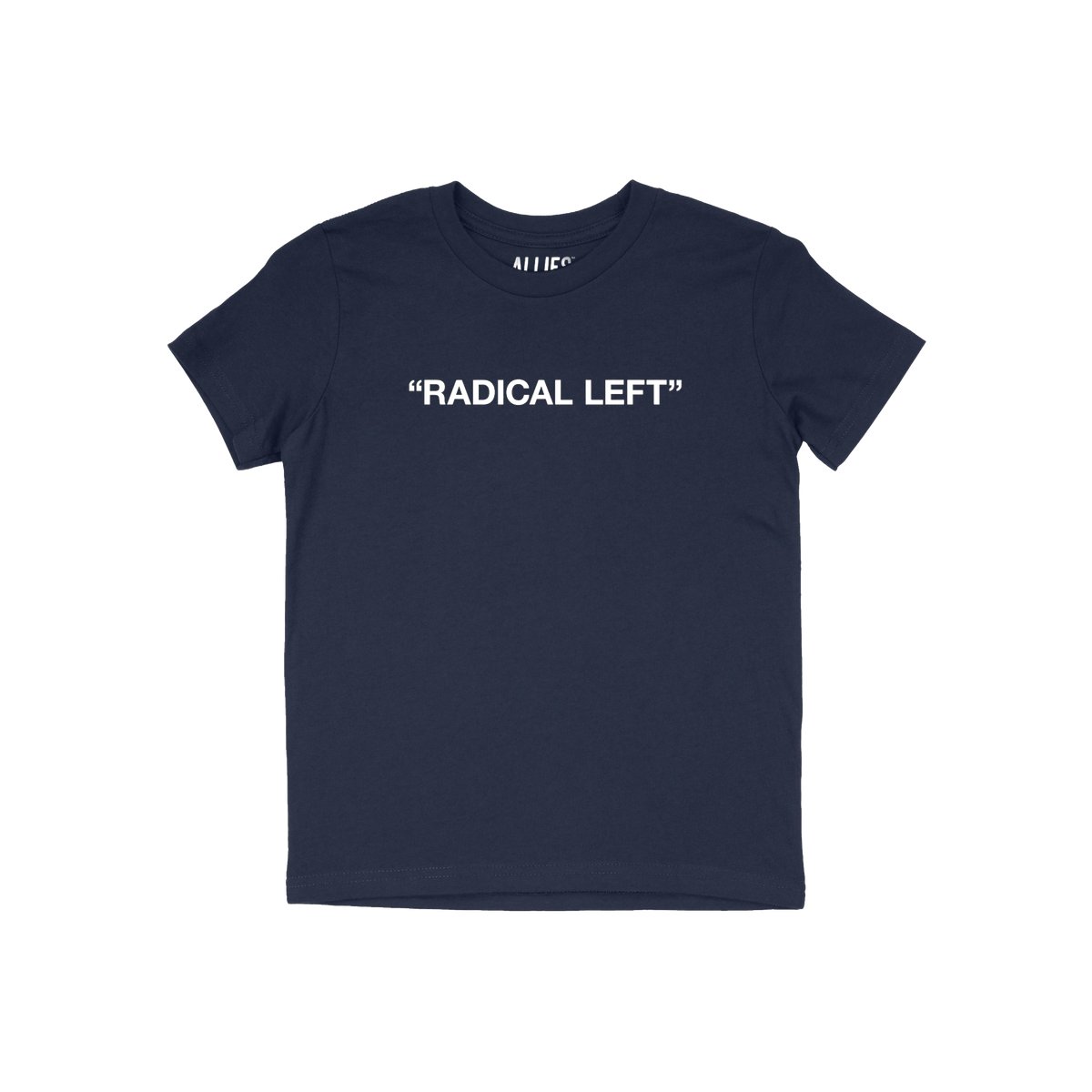 Navy-blue Radical Left T-shirt featuring bold white text, embodying satire and solidarity for those championing empathy and h