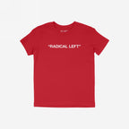 Red T-shirt with bold white text RADICAL LEFT across the chest, symbolizing solidarity and satire. Perfect for those embracing empathy and activism with pride, reflecting the store's commitment to equality.