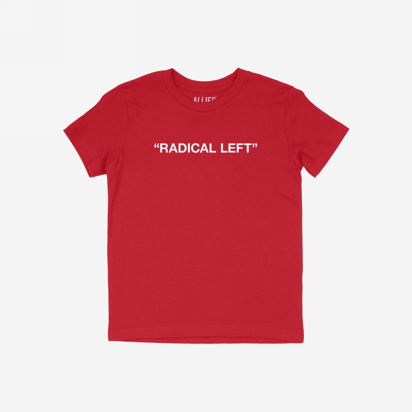 Red T-shirt with bold white text RADICAL LEFT across the chest, symbolizing solidarity and satire. Perfect for those embracing empathy and activism with pride, reflecting the store's commitment to equality.