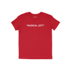 Red T-shirt with bold white text RADICAL LEFT across the chest, symbolizing solidarity and satire. Perfect for those embracin