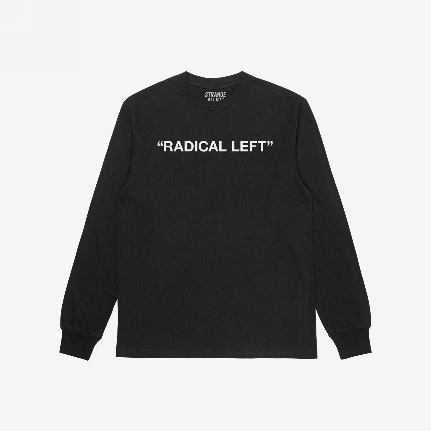 Radical Left T-shirt featuring RADICAL LEFT in white, emblazoned across the chest of a black long-sleeve shirt. A bold statement piece for those championing empathy and equality.