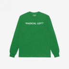 Radical Left T-shirt featuring “RADICAL LEFT” in bold white letters across the chest. This green long-sleeve shirt embodies a message of empathy and activism, with a crew neck and ribbed cuffs.