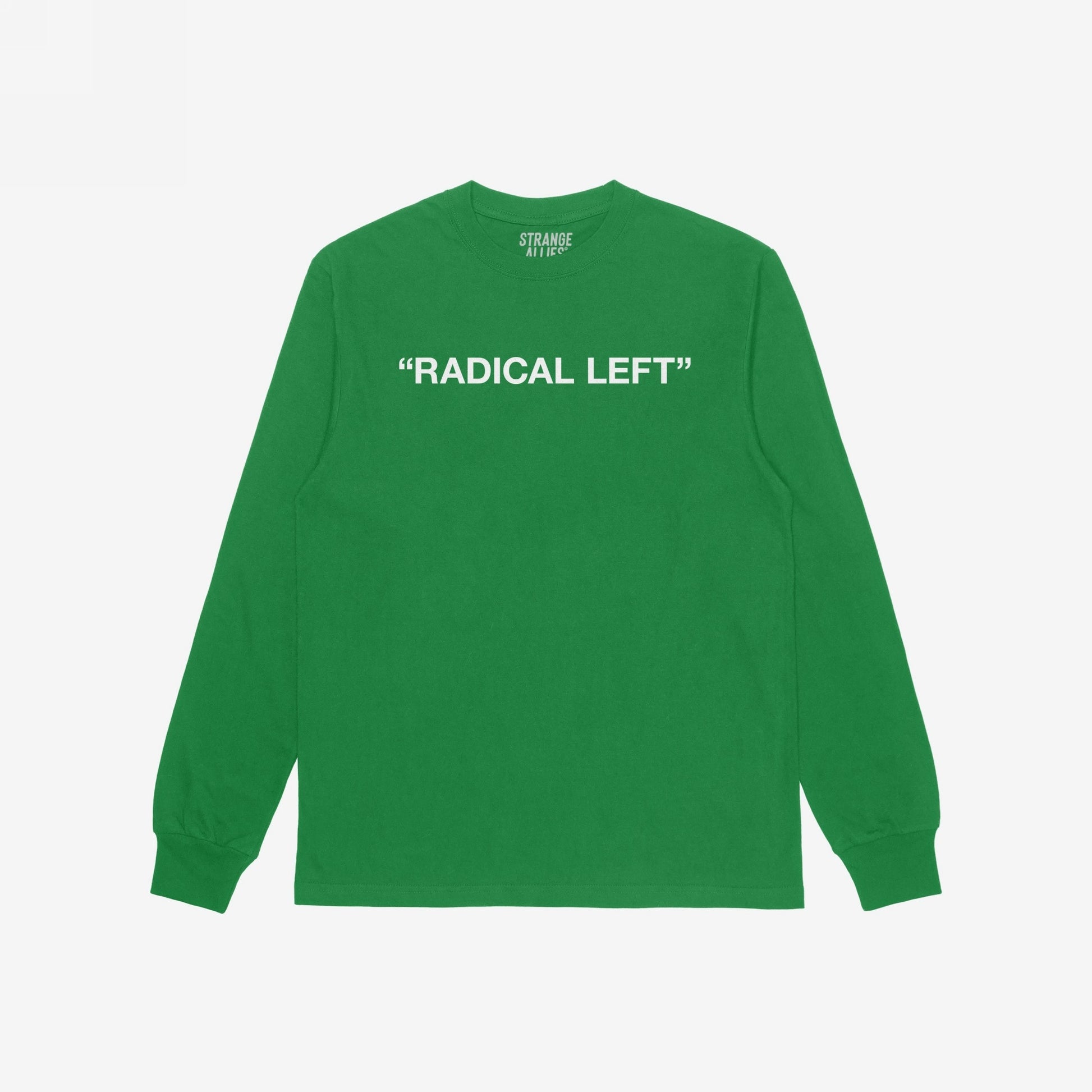 Radical Left T-shirt featuring “RADICAL LEFT” in bold white letters across the chest. This green long-sleeve shirt embodies a message of empathy and activism, with a crew neck and ribbed cuffs.