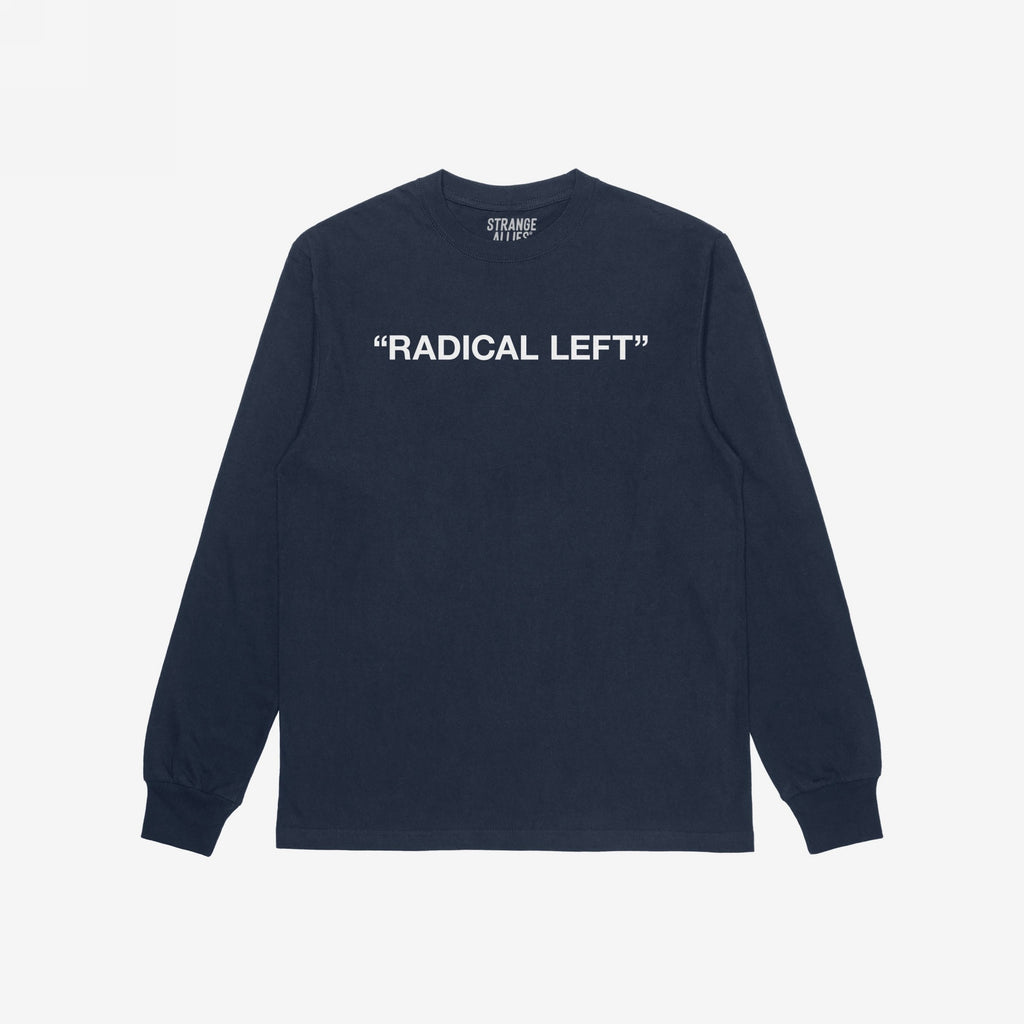 Radical Left T-shirt featuring “RADICAL LEFT” in white block letters across the chest, embodying satire and solidarity. Perfect for those embracing empathy and advocacy. Brand name “STRANGE ALLIES” visible inside collar.