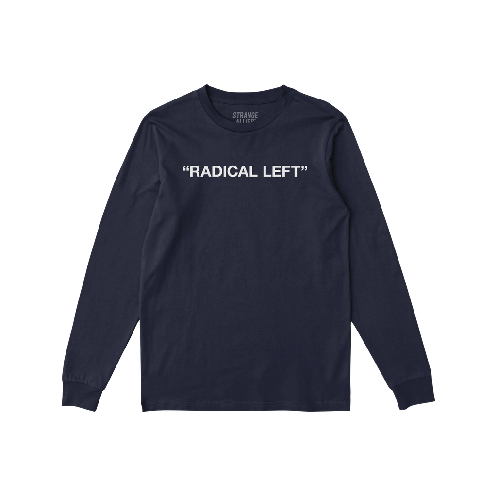 Radical Left T-shirt featuring “RADICAL LEFT” in white block letters across the chest, embodying satire and solidarity. P