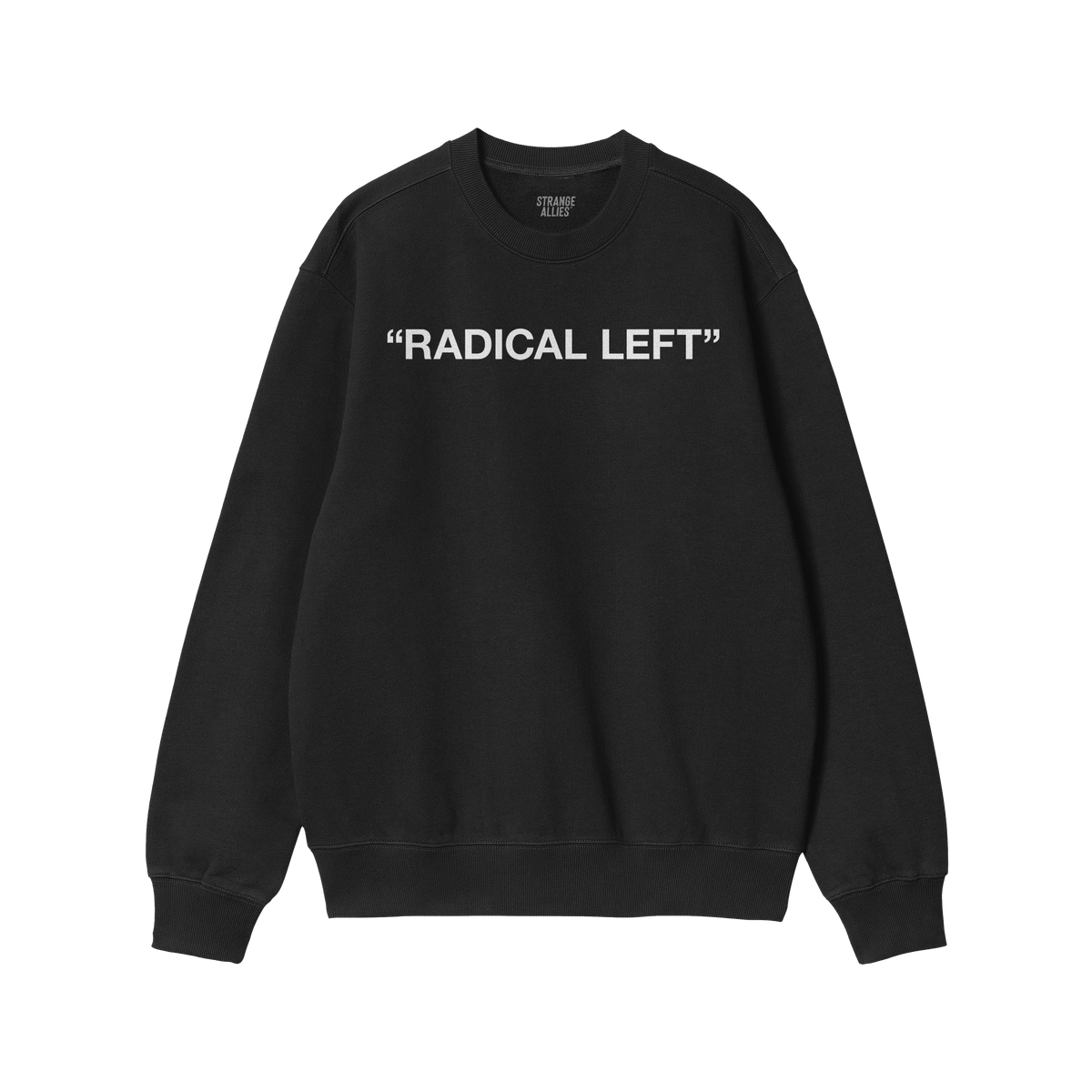 Black Radical Left crewneck sweatshirt with ALLIES label inside collar, featuring bold white lettering on chest. Represents a