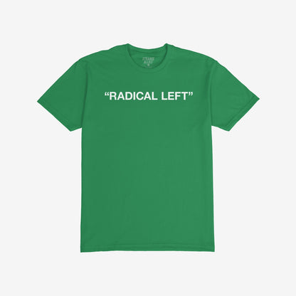 Radical Left T-shirt with 'RADICAL LEFT' in white caps; a statement piece for those embracing empathy and satire, reflecting a spirit of activism and solidarity against societal injustices.