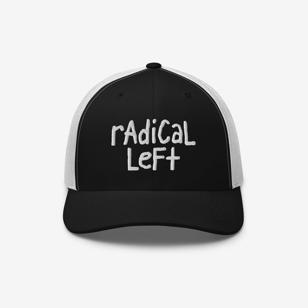 Black-and-white trucker hat with white mesh back and embroidered radical Left in white on the front, symbolizing a progressive statement.