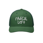 Green trucker-style baseball cap with white embroidered text reading “radical left,” embodying a bold, progressive messag