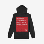 Respect Existence Hoodie features a bold red rectangle on the back with the message Respect Existence or Expect Resistance, embodying a powerful statement for activism and equality.