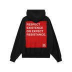 Respect Existence Hoodie features a bold red rectangle on the back with the message Respect Existence or Expect Resistance, e