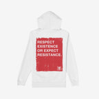Respect Existence Hoodie featuring a bold statement graphic on the back: “Respect existence or expect resistance,” embodying the spirit of activism and unapologetic presence, designed for those who stand for equality.
