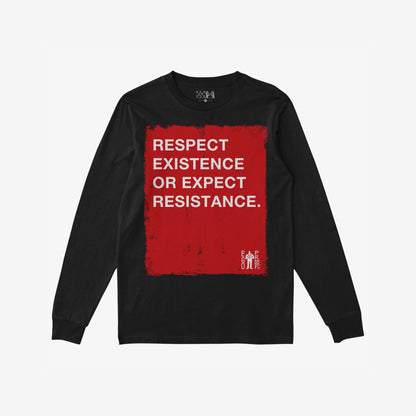 Respect Existence T-shirt: Black long-sleeve featuring a bold red rectangle with the message RESPECT EXISTENCE OR EXPECT RESISTANCE in white. Includes EGO PROOF logo, designed for activists and equity defenders.