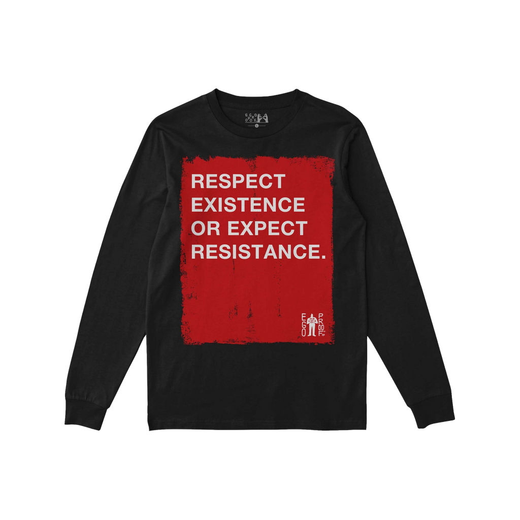 Respect Existence T-shirt: Black long-sleeve featuring a bold red rectangle with the message RESPECT EXISTENCE OR EXPECT RESI