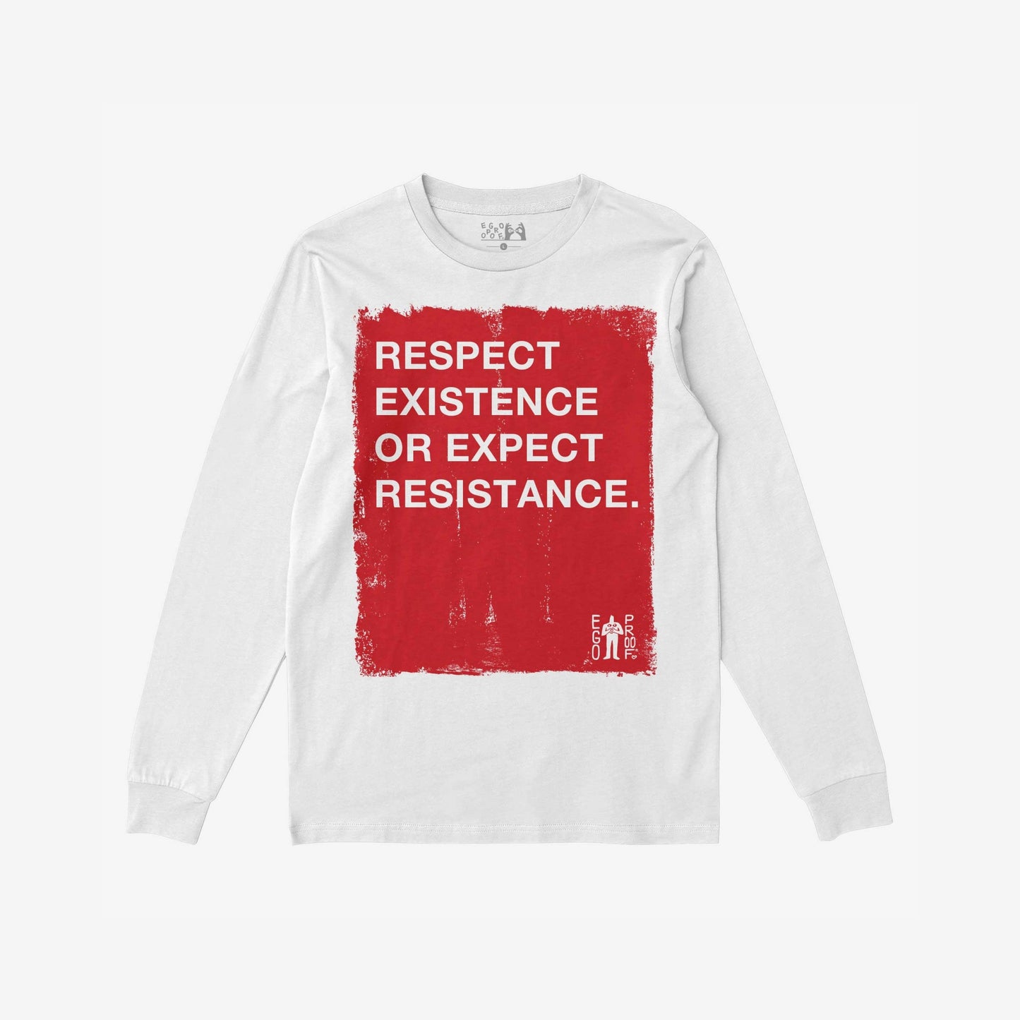 Respect Existence T-shirt featuring a bold, distressed red square with the message Respect Existence or Expect Resistance in white, designed for activism and social justice advocacy. Brand: EGO PROP.