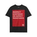 Respect Existence T-shirt: A black tee showcasing a bold red square with the message “RESPECT EXISTENCE OR EXPECT RESISTANC