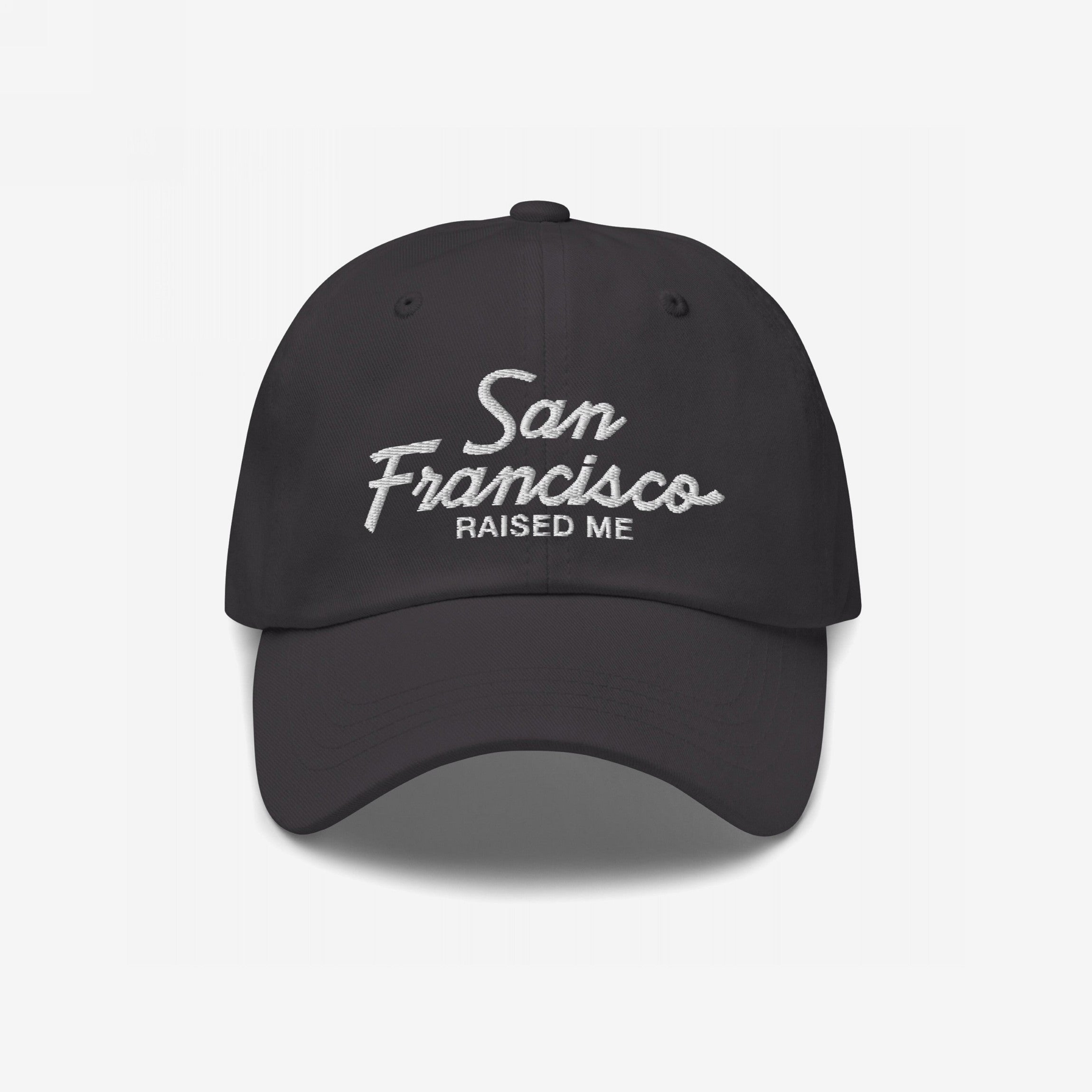 San Francisco Raised Me Hat
