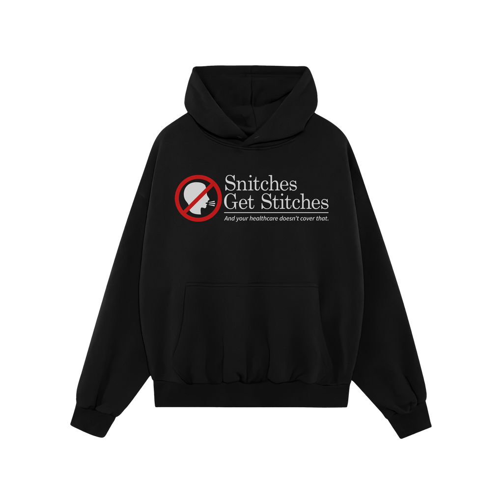 Snitches Get Stitches Shirt: A plain black hoodie featuring a red no symbol over a head profile and the slogan Snitches Get S