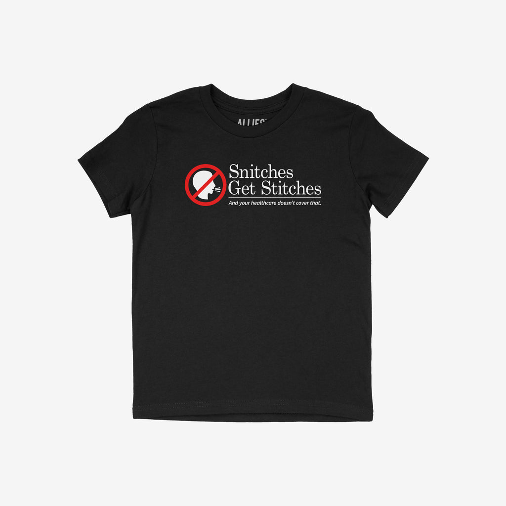 Snitches Get Stitches Shirt: A black crew-neck tee featuring a bold graphic of a whispering head barred by a red circle, with the humorous text, “Snitches Get Stitches” and a witty healthcare jab.