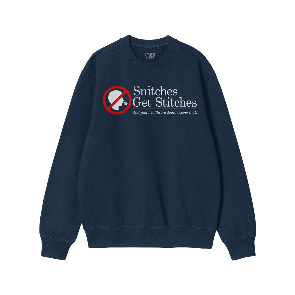 Snitches Get Stitches Shirt with a humorous no snitching graphic and slogan highlighting healthcare woes, embodying loyalty a