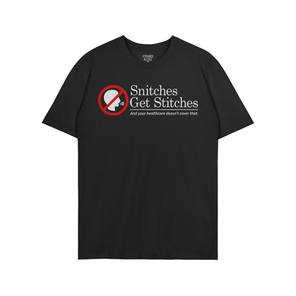 Snitches Get Stitches Shirt features a humorous “no-snitching” graphic with the slogan, emphasizing loyalty and sarcasm. 