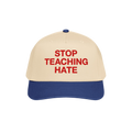 Stop Teaching Hate Hat with bold red embroidery on a two-tone baseball cap, symbolizing a strong stance against intolerance a