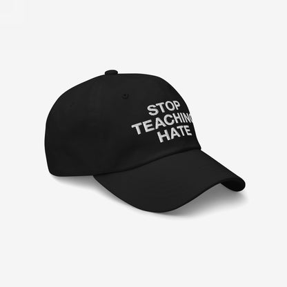 Black Stop Teaching Hate Hat with curved brim, featuring bold white embroidery. This cap, embodying a strong message against hate, is designed for those who lead by example.