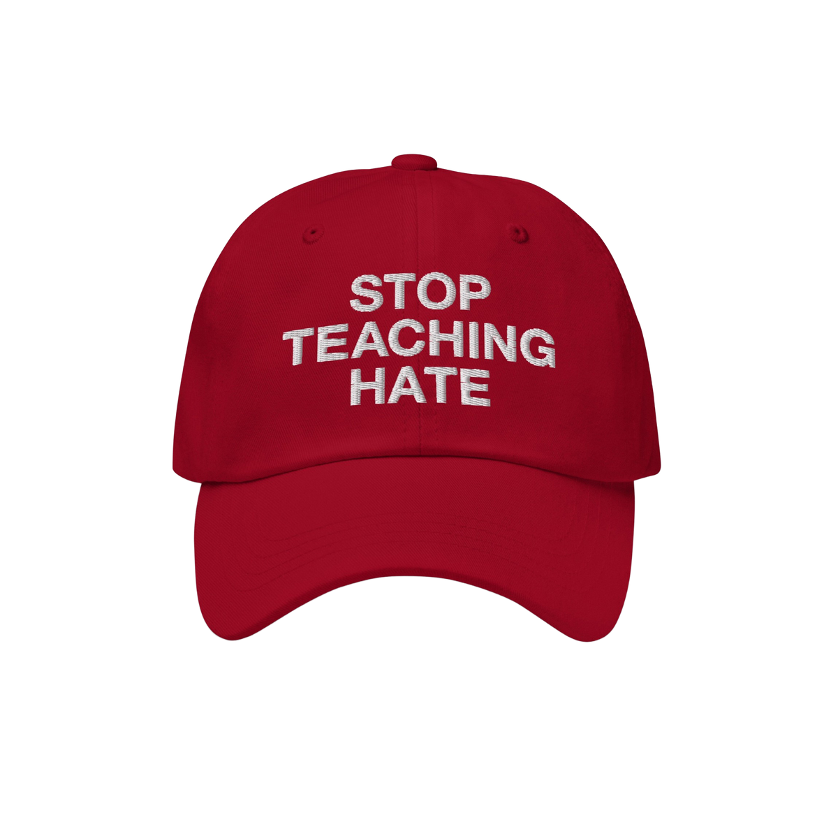 Red baseball-style cap with white embroidered text STOP TEACHING HATE, symbolizing a bold stance against hate. Ideal for thos