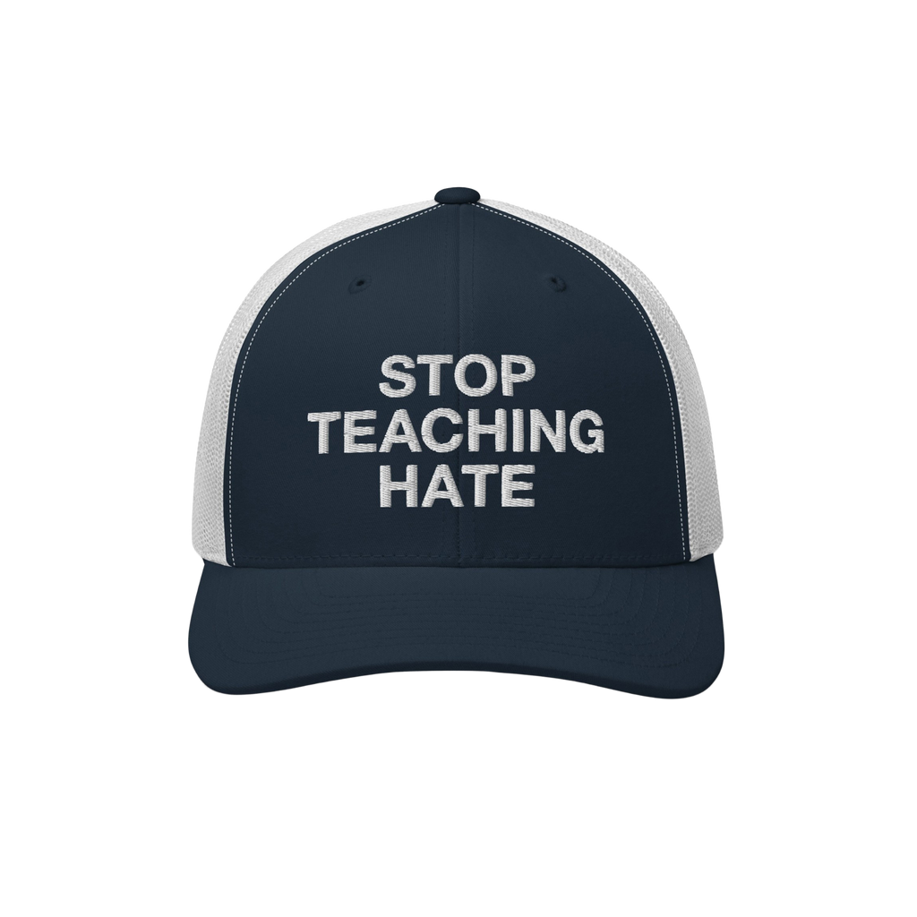 Trucker-style baseball cap featuring STOP TEACHING HATE slogan in bold letters on the front, symbolizing protest against into