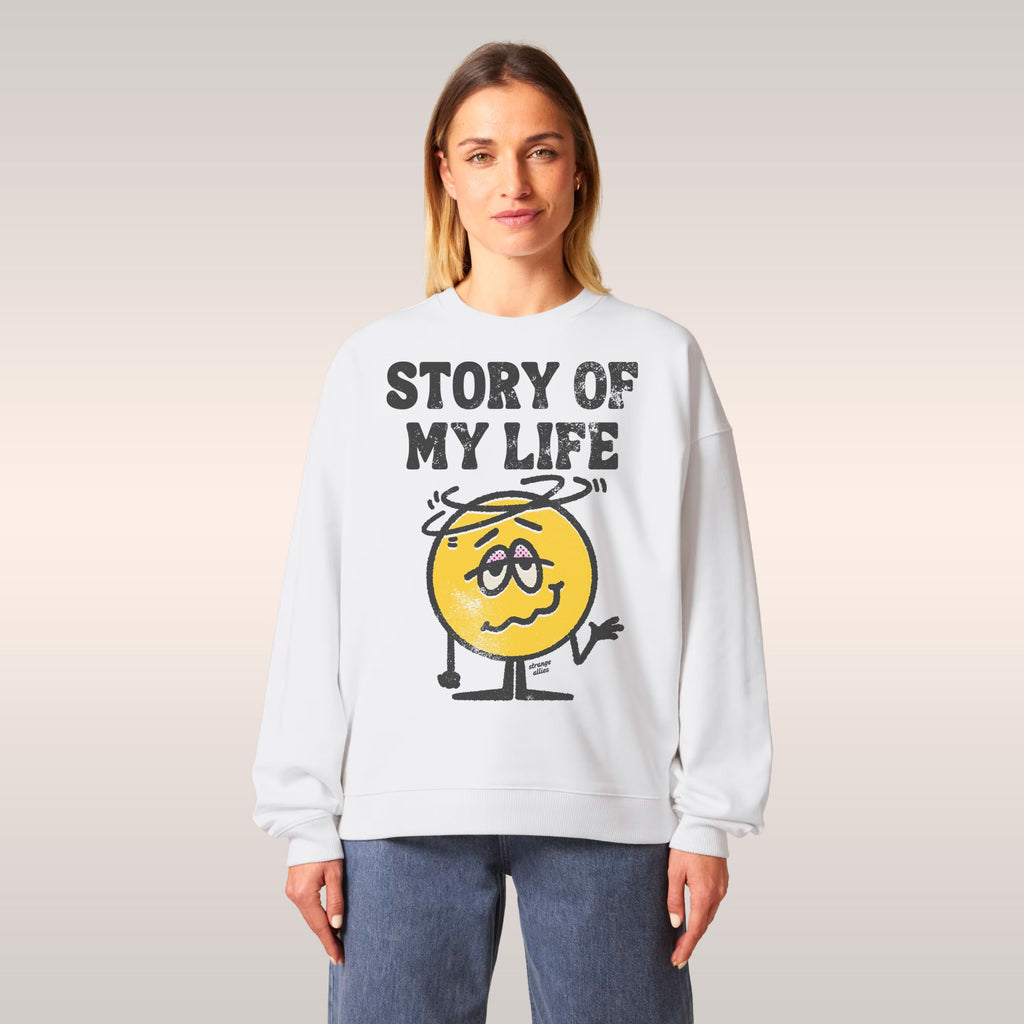 Story Of My Life Sweatshirt