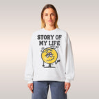 Story Of My Life Sweatshirt