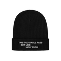 This Too Shall Pass Beanie