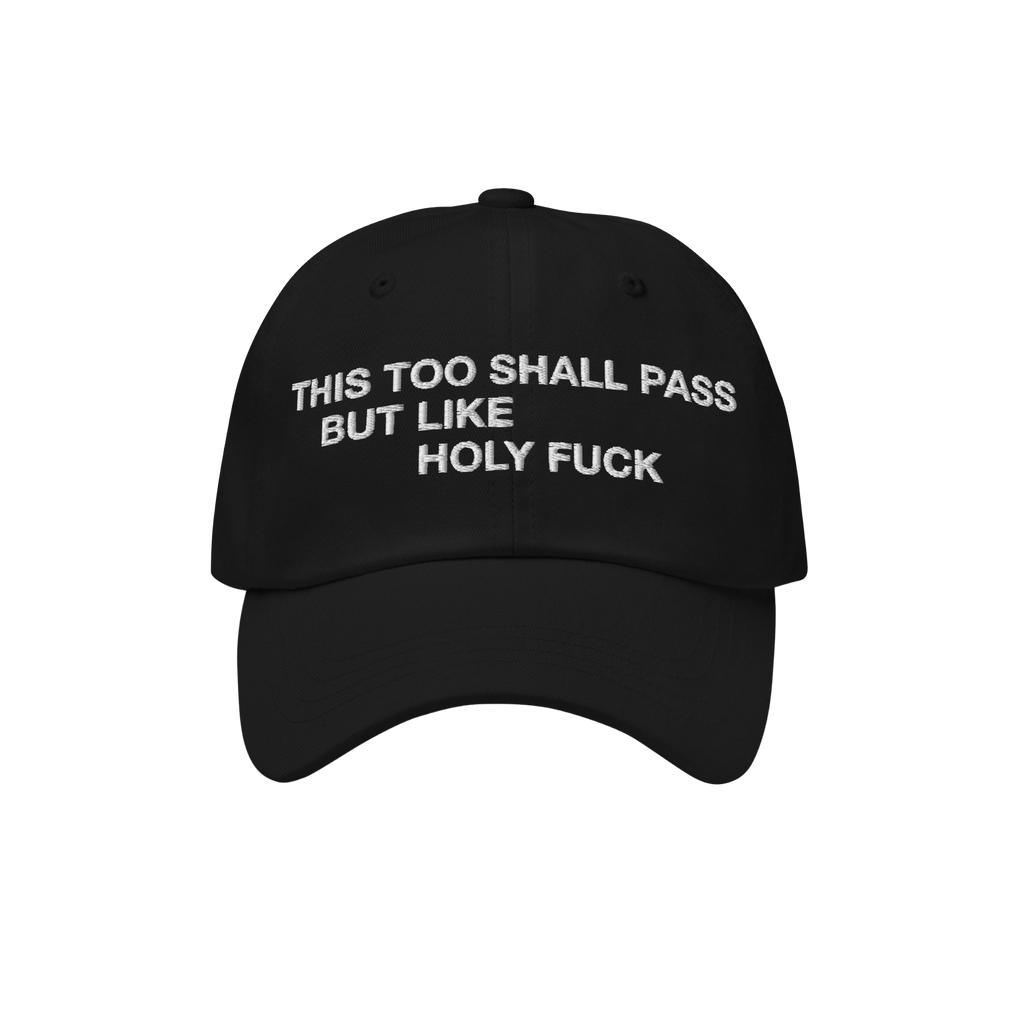 This Too Shall Pass Dad Hat