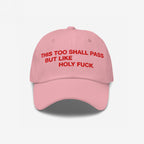 This Too Shall Pass Hat