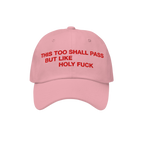 This Too Shall Pass Dad Hat