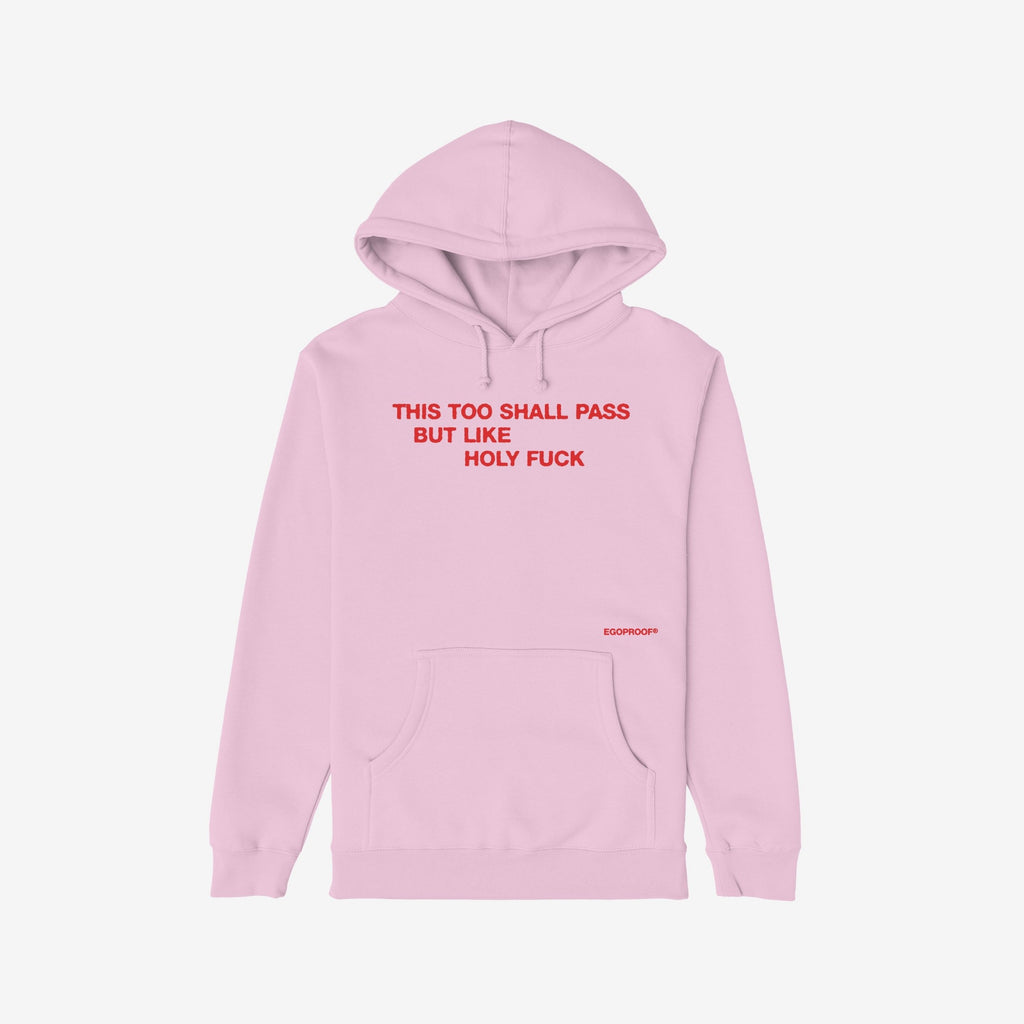 This Too Shall Pass Hoodie & Sweatshirt