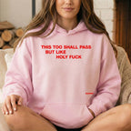 This Too Shall Pass Hoodie & Sweatshirt