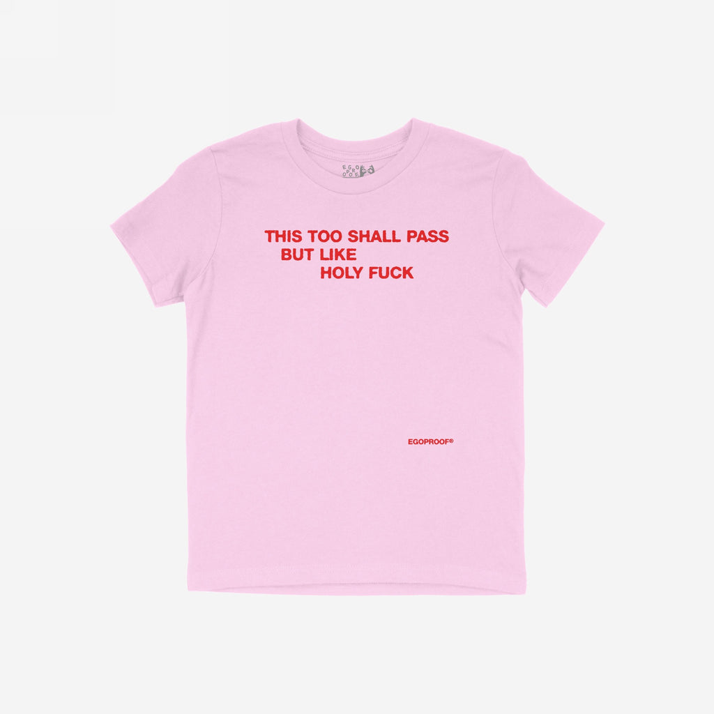 This Too Shall Pass T-shirt