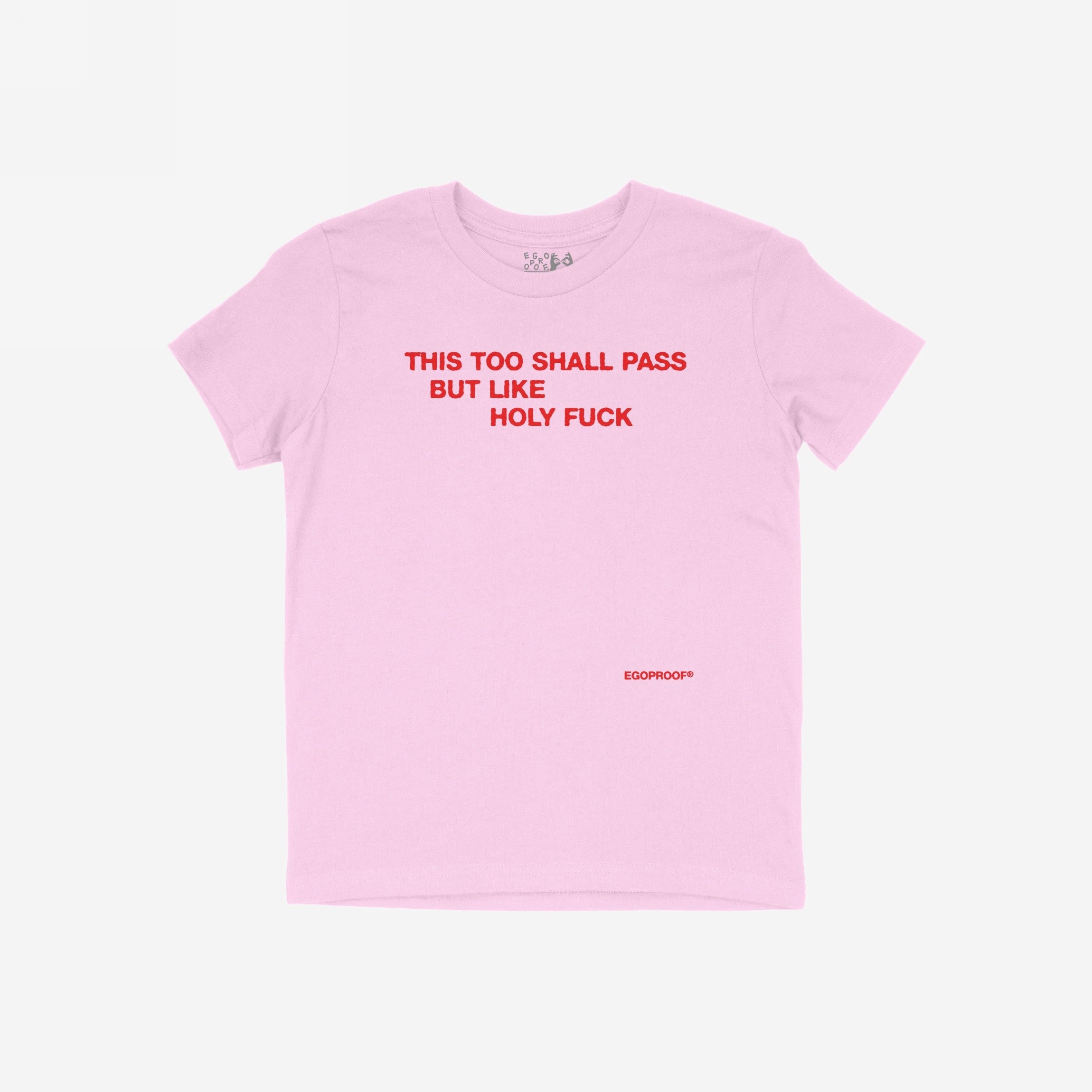 This Too Shall Pass T-shirt