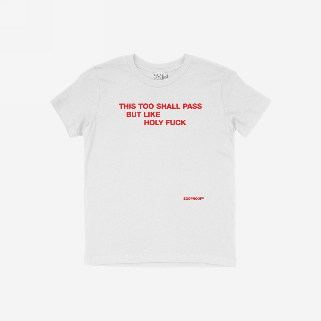 This Too Shall Pass T-shirt